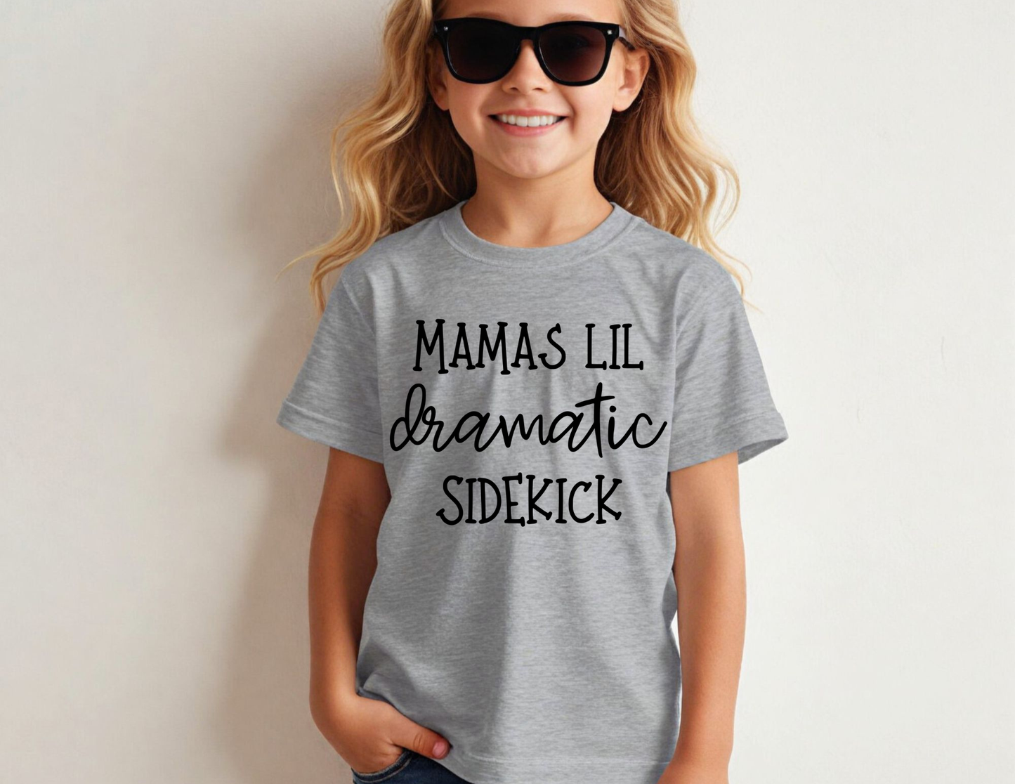 Mamas Lil Dramatic Sidekick - Toddler