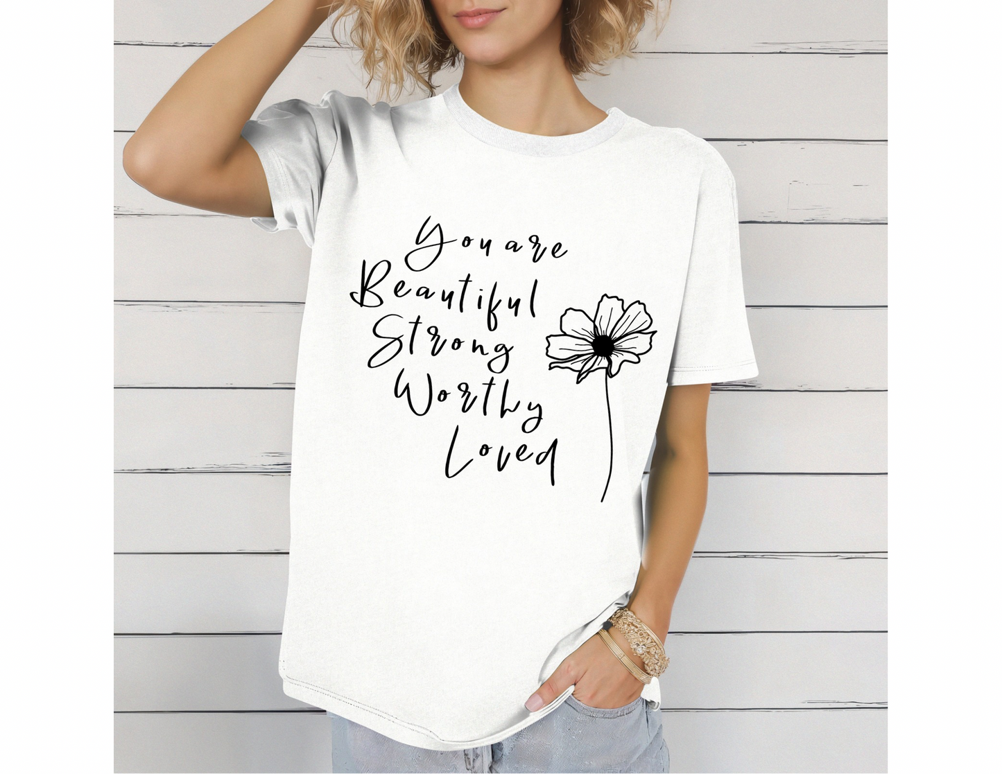 Beautiful, Strong, Worthy, Loved